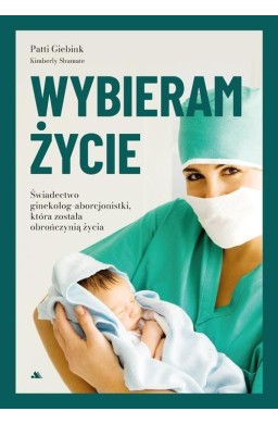 Wybieram życie. Wstrząsające świadectwo...