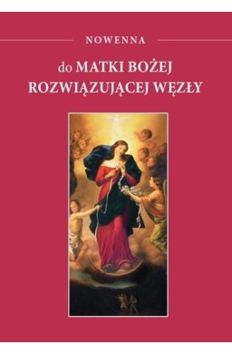 Nowenna do Matki Bożej rozwiązującej węzły