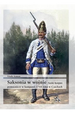 Saksonia w wojnie. Saski korpus pomocniczy...