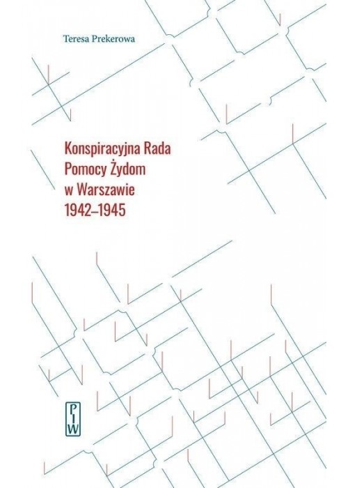 Konspiracyjna Rada Pomocy Żydom w Warszawie...