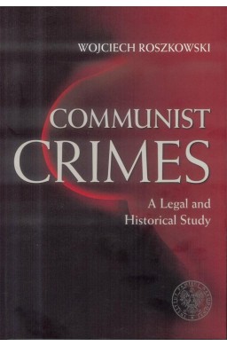 Communist crimes. A legal and historical study