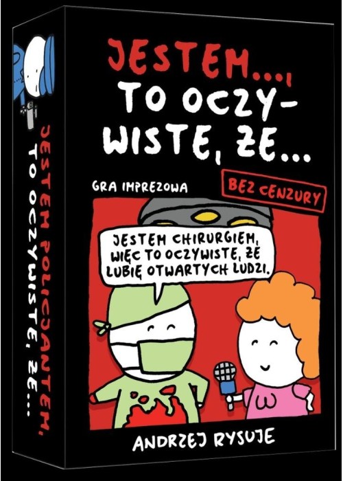 Jestem... to oczywiste, że... (Bez cenzury)