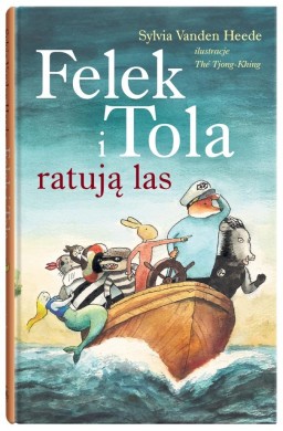 Felek i Tola. Felek i Tola ratują las