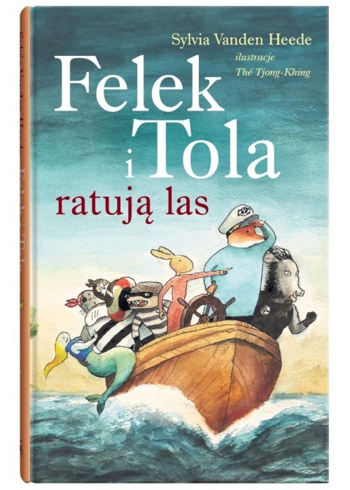 Felek i Tola. Felek i Tola ratują las