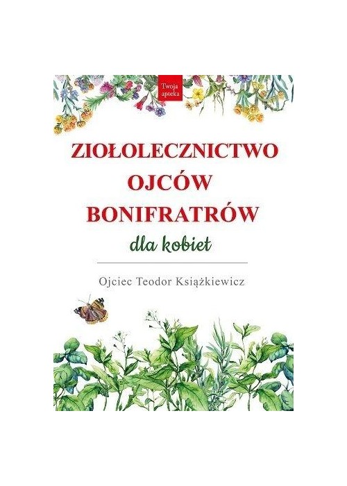 Ziołolecznictwo Ojców Bonifratrów dla kobiet