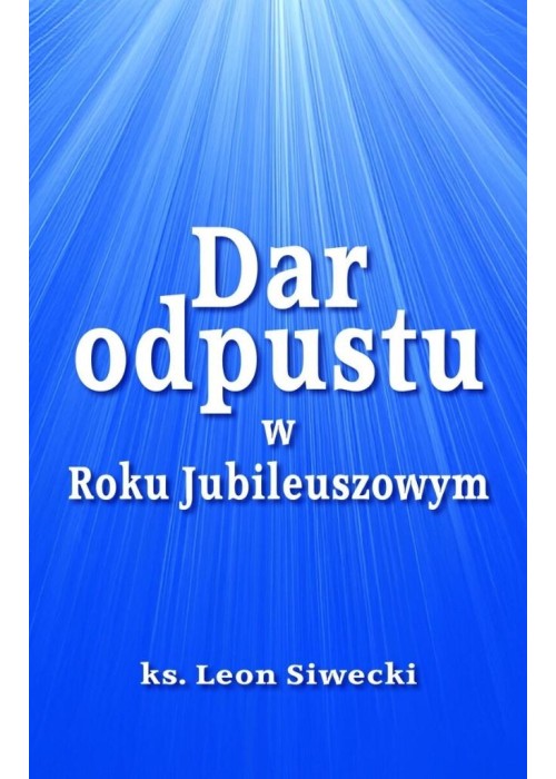 Dar odpustu w Roku Jubileuszowym