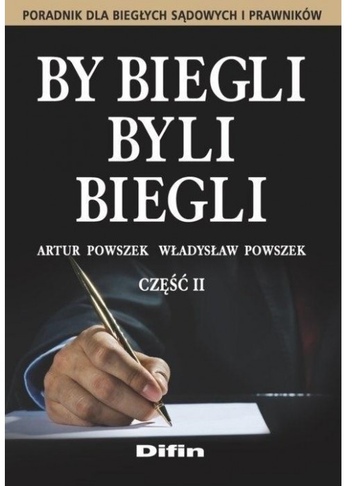 By biegli byli biegli. Poradnik dla biegłych..cz.2