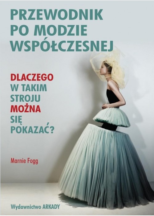 Przewodnik po modzie współczesnej