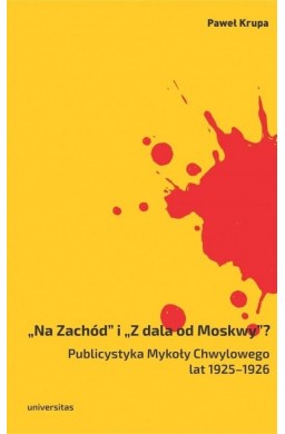 Na Zachód i Z dala od Moskwy?