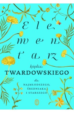 Elementarz księdza Twardowskiego dla...