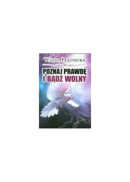 Poznaj prawdę i bądź wolny