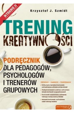 Trening kreatywności. Podręcznik dla pedagogów...