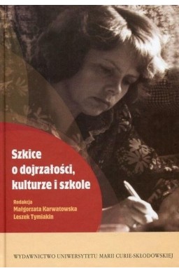 Szkice o dojrzałości, kulturze i szkole