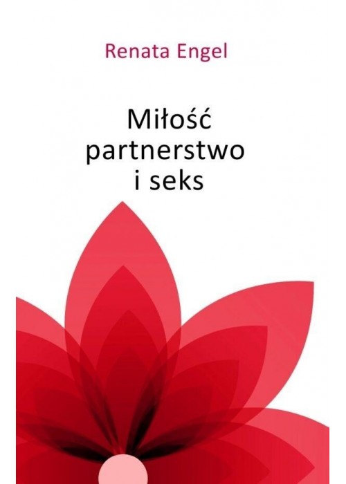 Miłość, partnerstwo i seks