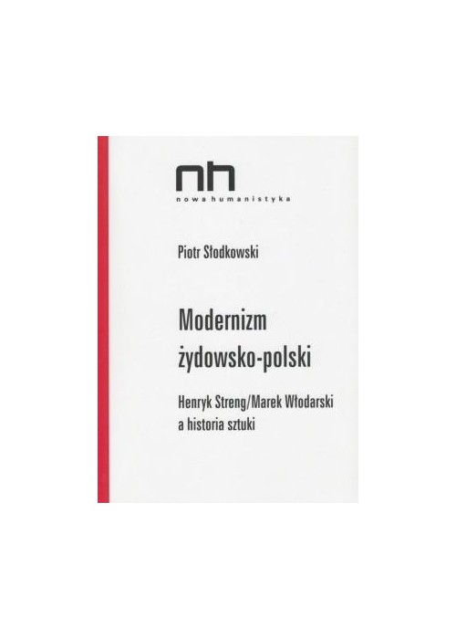 Modernizm żydowsko-polski. Streng/Włodarski