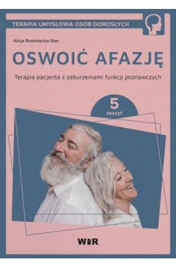 Oswoić afazję. Terapia pacjenta.. cz.5