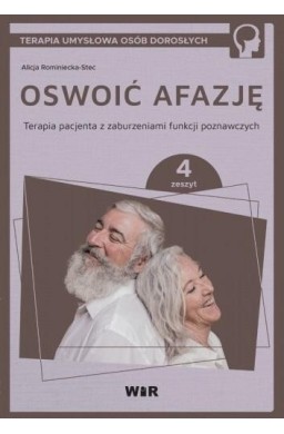 Oswoić afazję. Terapia pacjenta.. cz.4