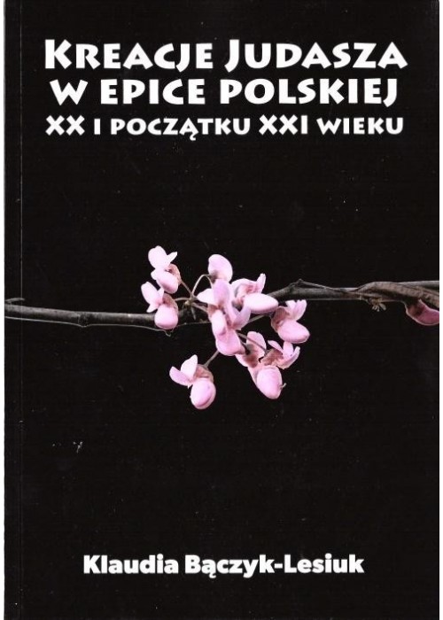 Kreacje Judasza w prozie polskiej XX i początku..