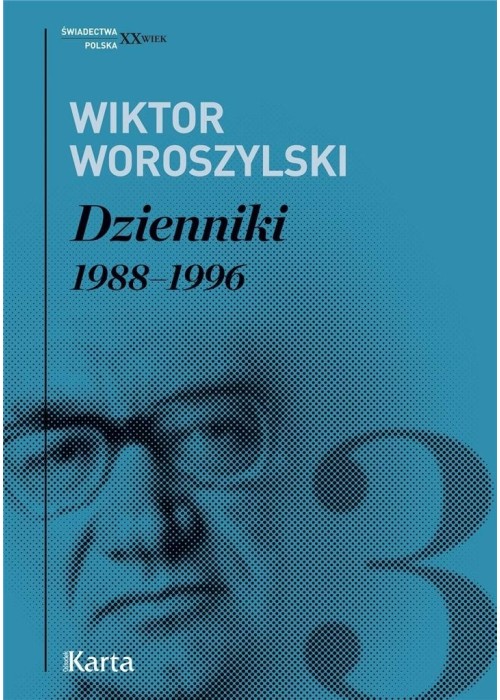 Dzienniki 1988-1996 T.3 - Wiktor Woroszylski