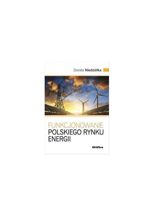 Funkcjonowanie polskiego rynku energii