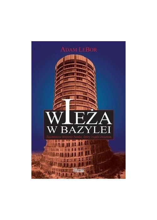 Wieża w Bazylei. Tajemnicza historia banku...