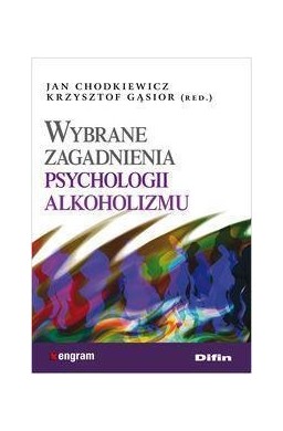 Wybrane zagadnienia psychologii alkoholizmu