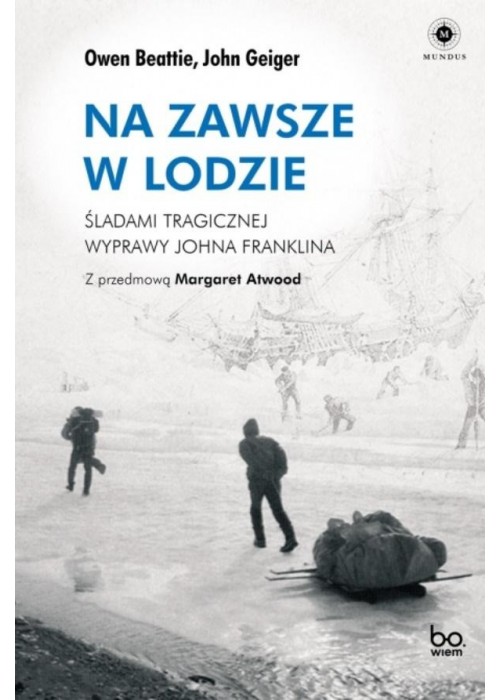 Na zawsze w lodzie. Śladami tragicznej wyprawy..