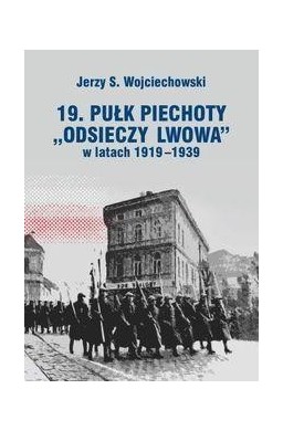 19. Pułk Piechoty "Odsieczy Lwowa" 1919-1939