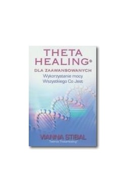 Theta Healing dla zaawansowanych