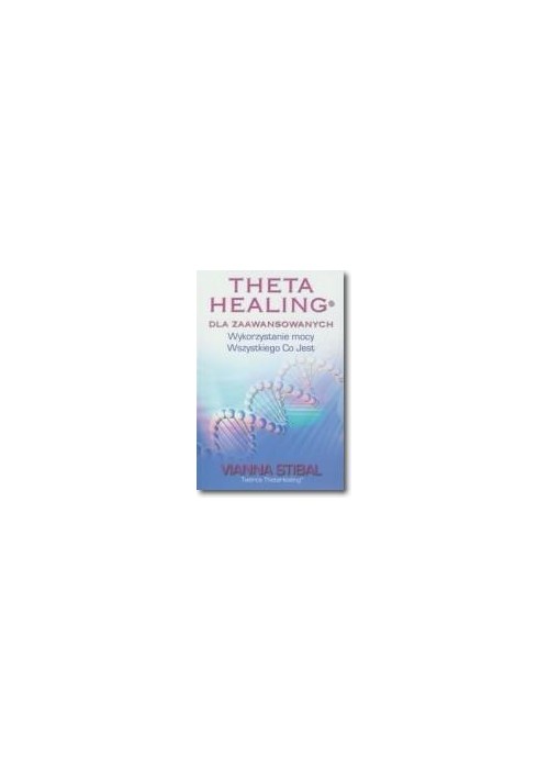 Theta Healing dla zaawansowanych