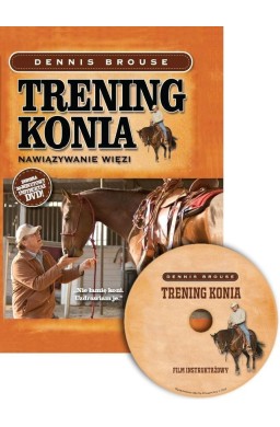 Trening konia. Nawiązywanie więzi + DVD