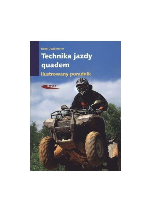 Technika jazdy Quadem. Ilustrowany poradnik