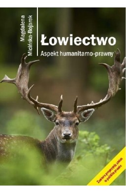 Łowiectwo. Aspekt humanitarno-prawny w.2