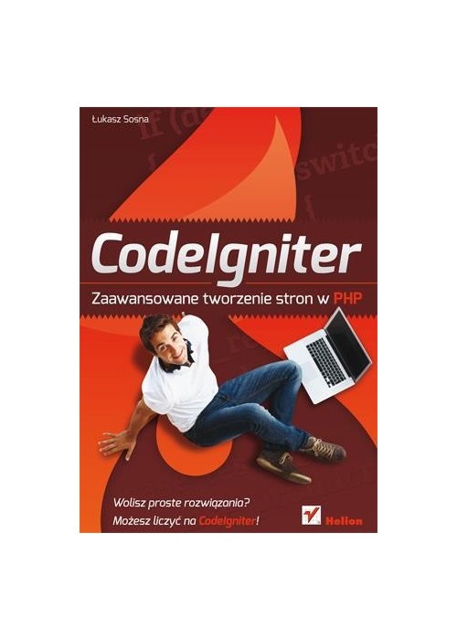 CodeIgniter. Zaawansowane tworzenie stron w PHP