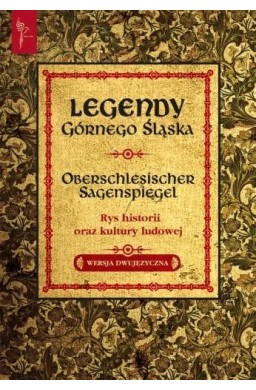 Legendy Górnego Śląska wersja dwujęzyczna