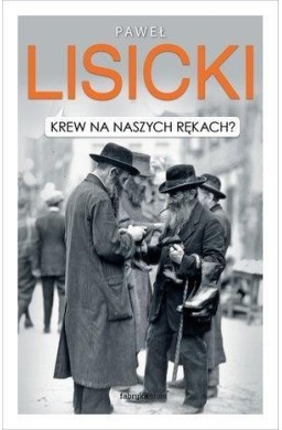 Krew na naszych rękach?