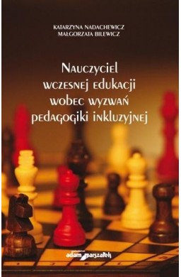 Nauczyciel wczesnej edukacji wobec wyzwań...