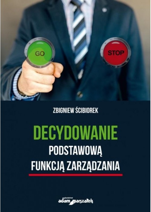 Decydowanie podstawową funkcją zarządzania