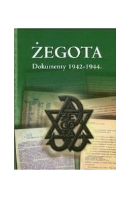 Żegota. Dokumenty 1942-1944