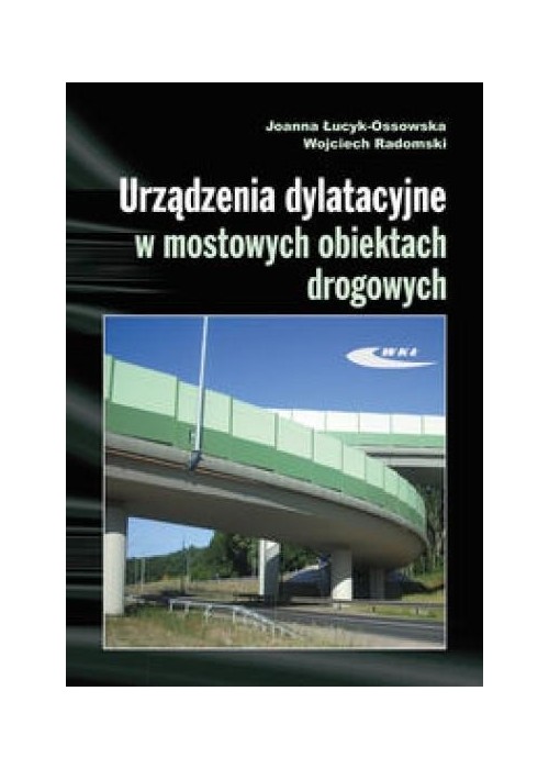 Urządzenia dylatacyjne w mostowych obiektach drog.