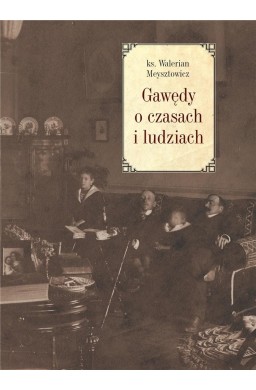 Gawędy o czasach i ludziach