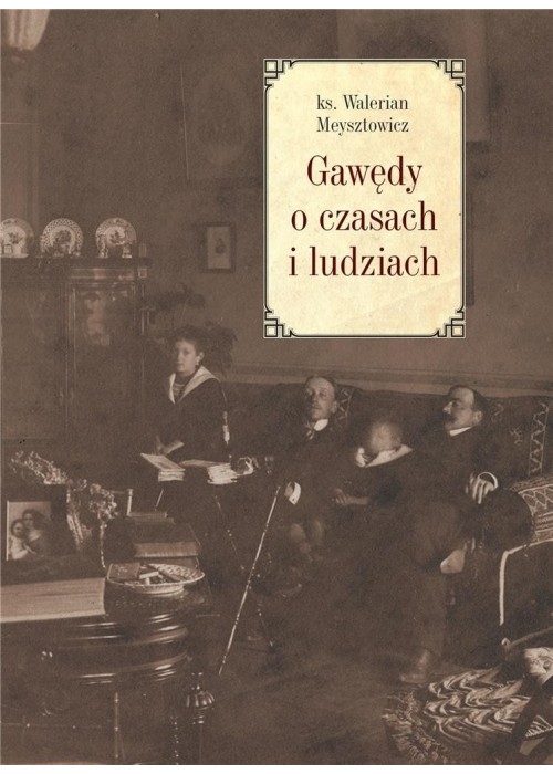 Gawędy o czasach i ludziach