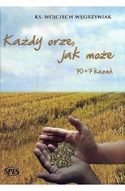 Każdy orze, jak może 70+7 kazań