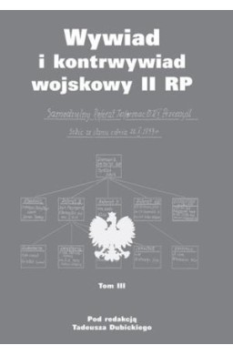 Wywiad i kontrwywiad wojskowy II RP T.3