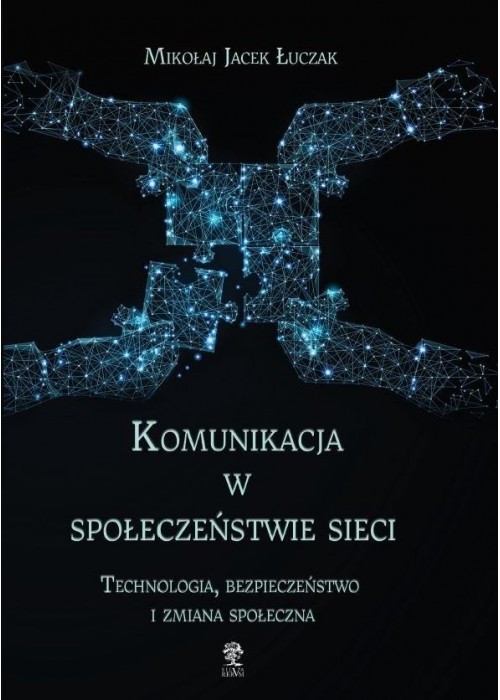 Komunikacja w społeczeństwie sieci.