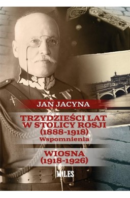 Trzydzieści lat w stolicy Rosji (1888-1918)