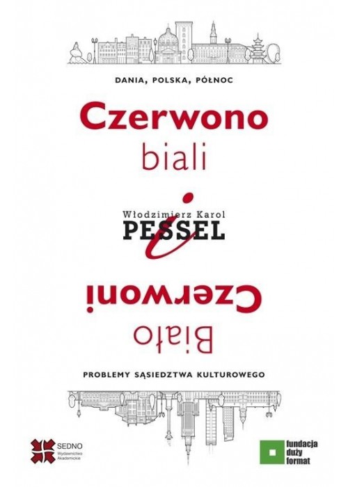 Czerwono-biali i Biało-Czerwoni. Dania, Polska