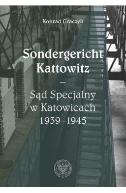 Sondergericht Kattowitz Sąd Specjalny w Katowicach