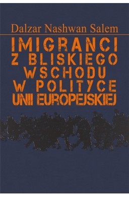 Imigranci z Bliskiego Wschodu w polityce Unii..