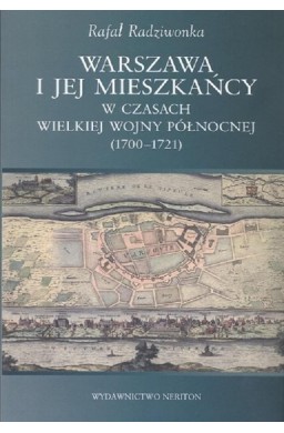 Warszawa i jej mieszkańcy w czasach wielkiej...